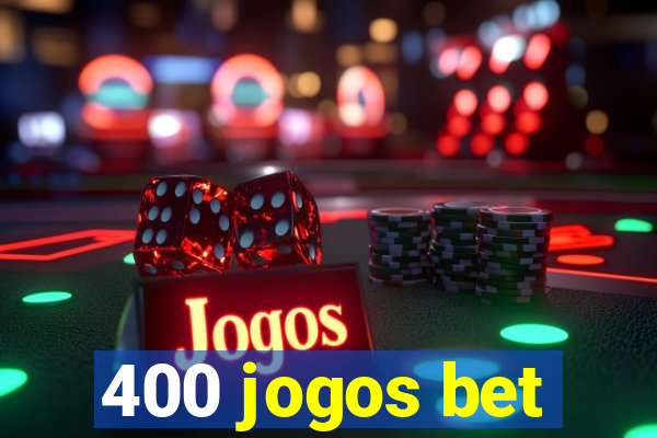 400 jogos bet